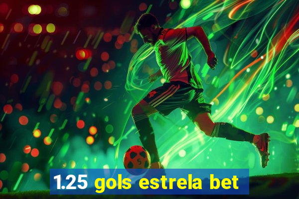 1.25 gols estrela bet